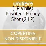 (LP Vinile) Puscifer - Money Shot (2 LP) vinile