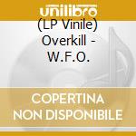 (LP Vinile) Overkill - W.F.O. vinile