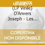 (LP Vinile) D'Anvers Joseph - Les Choses En Face vinile