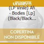 (LP Vinile) Afi - Bodies [Lp] (Black/Black Ice/Silver Tri-Colored Vinyl, Indie-Retail Exclusive) lp vinile
