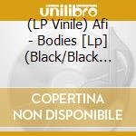 (LP Vinile) Afi - Bodies [Lp] (Black/Black Ice/Silver Tri-Colored Vinyl, Indie-Retail Exclusive) vinile