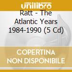 Ratt - The Atlantic Years 1984-1990 (5 Cd) cd