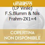 (LP Vinile) F.S.Blumm & Nils Frahm-2X1=4 vinile