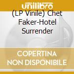 (LP Vinile) Chet Faker-Hotel Surrender vinile