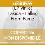 (LP Vinile) Takida - Falling From Fame vinile