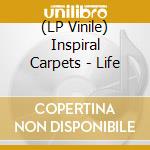 (LP Vinile) Inspiral Carpets - Life vinile