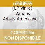 (LP Vinile) Various Artists-Americana Railroad vinile