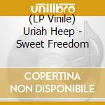 (LP Vinile) Uriah Heep - Sweet Freedom vinile