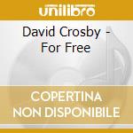 David Crosby - For Free cd