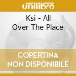 Ksi - All Over The Place cd