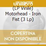 (LP Vinile) Motorhead - Iron Fist (3 Lp) vinile