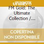 FM Gold: The Ultimate Collection / Various (5 Cd) cd