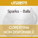 Sparks - Balls cd