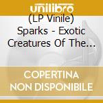 (LP Vinile) Sparks - Exotic Creatures Of The Deep (2 Lp) lp vinile