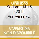 Sodom - M-16 (20Th Anniversary Edition cd