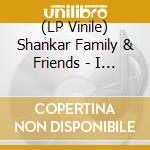 (LP Vinile) Shankar Family & Friends - I Am Missing You Vinyl (Rsd 2022) vinile