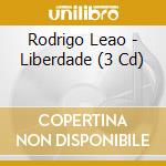Rodrigo Leao - Liberdade (3 Cd) cd musicale
