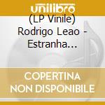 (LP Vinile) Rodrigo Leao - Estranha Beleza Da Vida lp vinile
