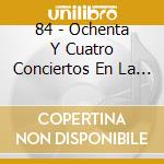 84 - Ochenta Y Cuatro Conciertos En La Parte De Atras cd