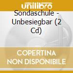 Sondaschule - Unbesiegbar (2 Cd) cd