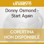 Donny Osmond - Start Again cd musicale