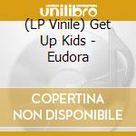 (LP Vinile) Get Up Kids - Eudora lp vinile