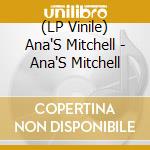 (LP Vinile) Ana'S Mitchell - Ana'S Mitchell vinile