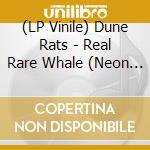 (LP Vinile) Dune Rats - Real Rare Whale (Neon Green Vinyl) vinile