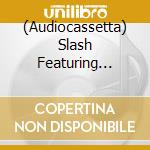 (Audiocassetta) Slash Featuring Myles Kennedy & The Conspirators - 4 cd