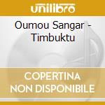 Oumou Sangar - Timbuktu cd