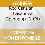 Red Canzian - Casanova Operapop (2 Cd) cd musicale