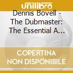 Dennis Bovell - The Dubmaster: The Essential A (2 Cd) cd