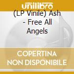 (LP Vinile) Ash - Free All Angels vinile