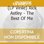 (LP Vinile) Rick Astley - The Best Of Me lp vinile