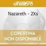 Nazareth - 2Xs cd