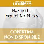 Nazareth - Expect No Mercy cd musicale