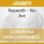 Nazareth - No Jive cd