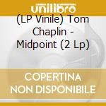 (LP Vinile) Tom Chaplin - Midpoint (2 Lp) vinile