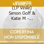 (LP Vinile) Simon Goff & Katie M - Aerial Objects vinile