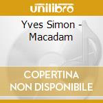 Yves Simon - Macadam cd musicale