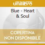 Blue - Heart & Soul cd
