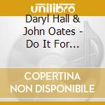 Daryl Hall & John Oates - Do It For Love cd