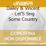 Dailey & Vincent - Let'S Sing Some Country cd