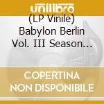 (LP Vinile) Babylon Berlin Vol. III Season 4 (2 Lp) vinile