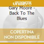 Gary Moore - Back To The Blues cd