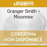 Granger Smith - Moonrise cd