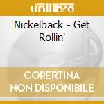 Nickelback - Get Rollin' cd