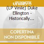 (LP Vinile) Duke Ellington - Historically Speaking The Duke vinile