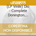 (LP Vinile) Dio - Complete Donington Collection (4 Black Vinyl + 1 Picture Disc) (5 Lp) vinile