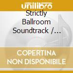Strictly Ballroom Soundtrack / Various cd